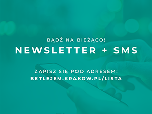 Bądź na bieżąco - newsletter + sms